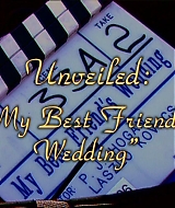 MyBestFriendsWedding_Extra_Unveiled_001.JPG